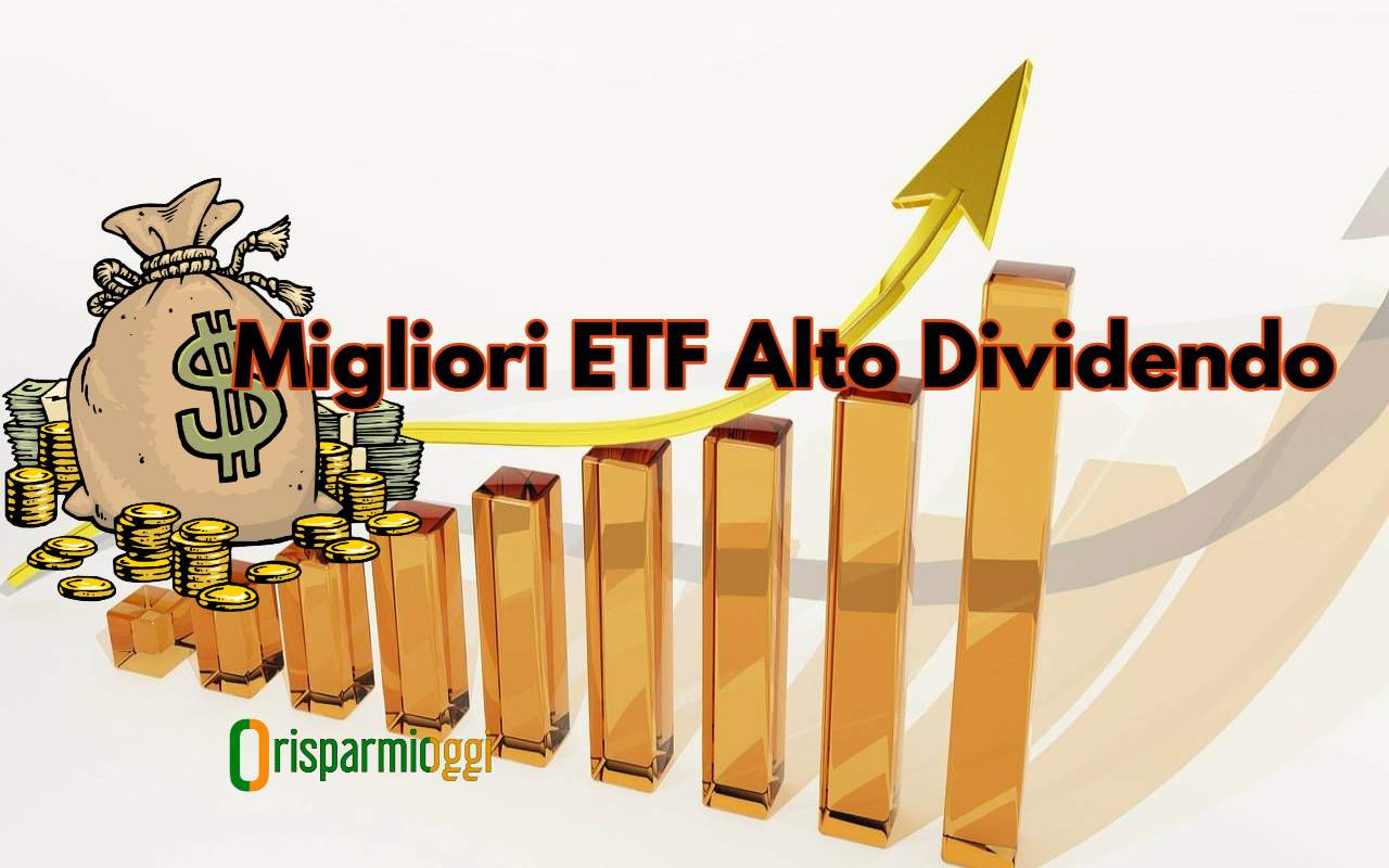 I 6 Migliori ETF Alto Dividendo 2025 Lista E Funzionamento RisparmiOggi