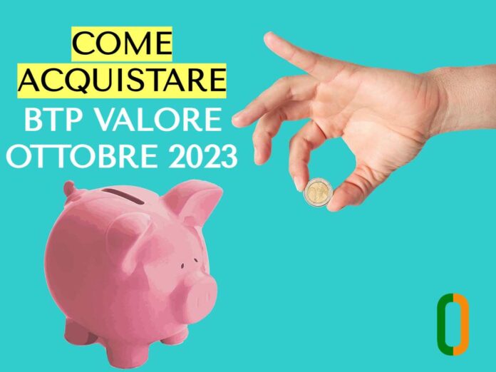 come acquistare btp valore ottobre 2023