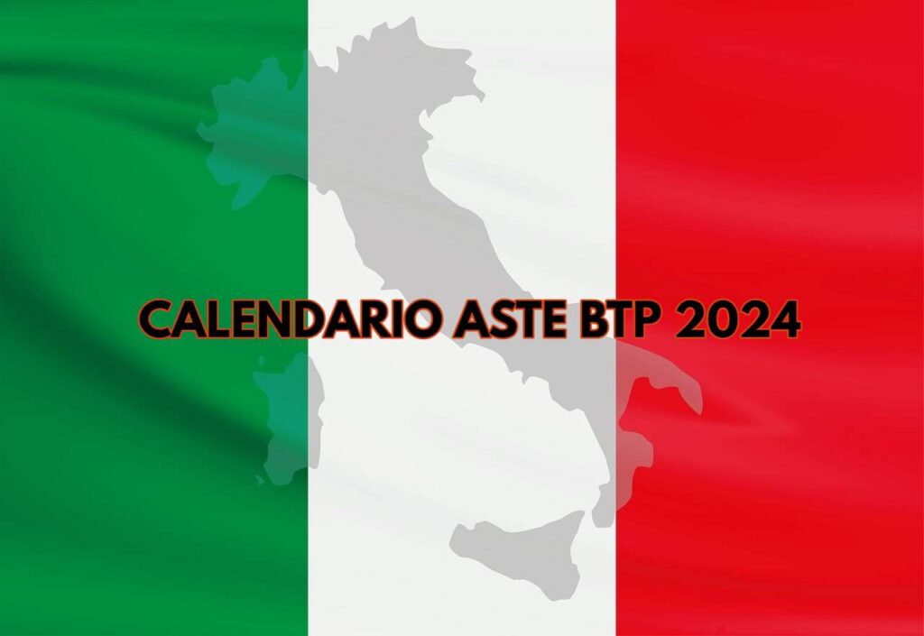 Aste BTP 2024 calendario emissioni. Novità BTP a 3,5,7,10 anni e lunga